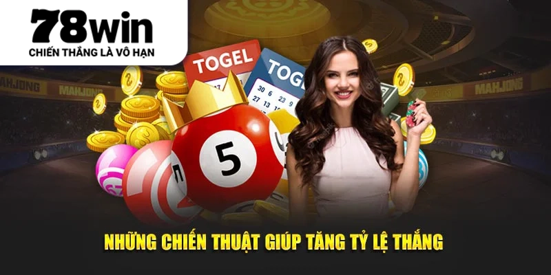 Những chiến lược giúp đạt tỷ lệ thắng cao hơn